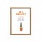 Citat plakat i ramme 18x24cm - Be a pineapple